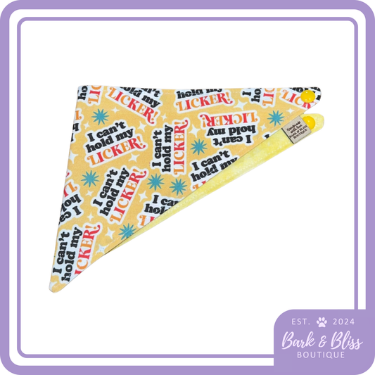 I Can't Hold My Licker Bandana