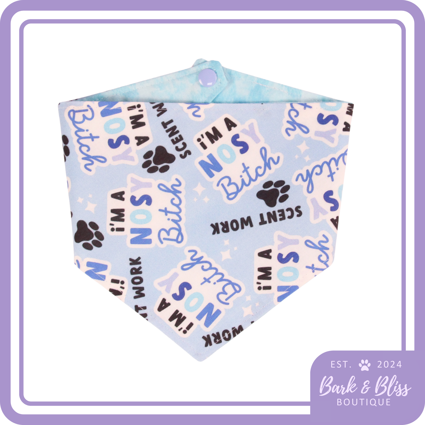 I'm a Nosy Bitch Bandana